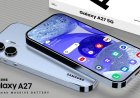 سامسونج a27 يكشف مفاجآت قوية في الفئة المتوسطة – تسريبات Samsung Galaxy A27 2026
