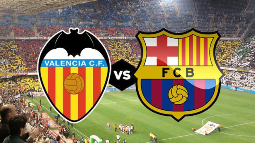 القنوات الناقلة لمباراة فالنسيا ضد برشلونة في ختام الدوري الإسباني 2026