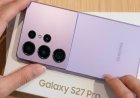 samsung galaxy s27 pro يقترب بمواصفات قوية