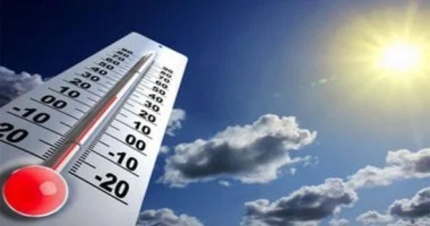 حالة الطقس غدا السبت.. حرارة ورطوبة وشبورة صباحًا