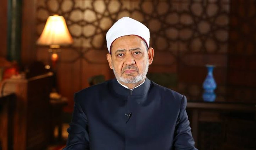 بيان هام من شيخ الأزهرلإنهاء كل الصراعات والحروب بالمنطقة